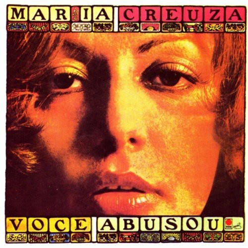 Creuza, Maria: Voce Abusou