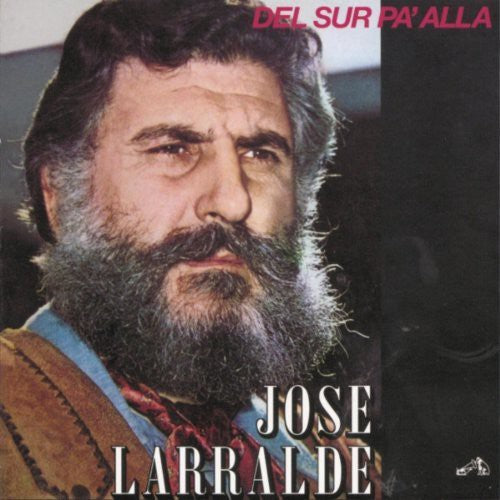 Larralde, Jose: Del Sur Pa Alla