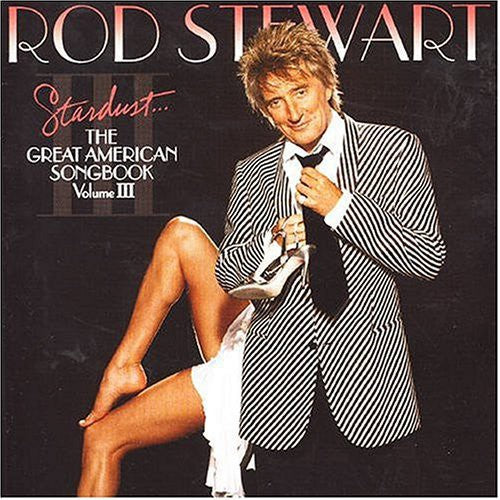 Stewart, Rod: The Great American Songbook 3