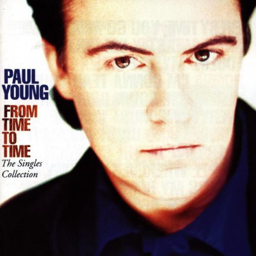 Young, Paul: From Time to Time: Singles Collection