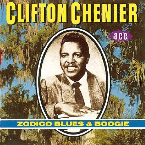 Chenier, Clifton: Zodico Blues & Boogie