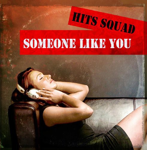 Hits Squad: Someone Like You