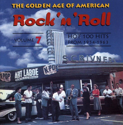 Golden Age of American Rock N Roll 7 / Various: Golden Age of American Rock N Roll 7 / Various