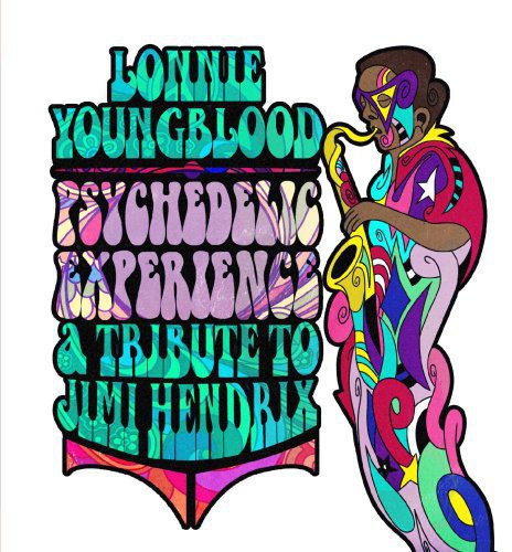 Youngblood, Lonnie: Psychedelic Experience: Tribute to Jimi Hendrix