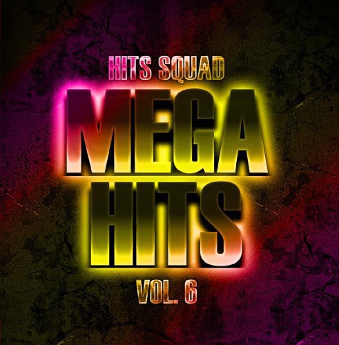 Hits Squad: Mega Hits 6