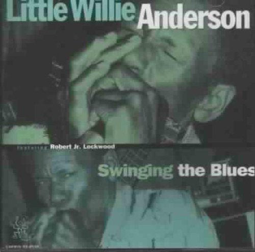 Anderson, Little Willie: Swinging the Blues