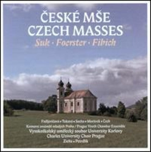 Suk / Tukova / Prague Youth Chamber Ensemble: Czech Masses