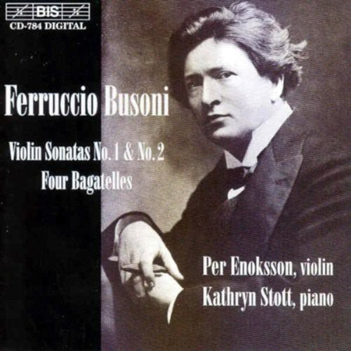 Busoni / Enoksson / Scott: Violin Sonatas 1 & 2 / 4 Bagatelles