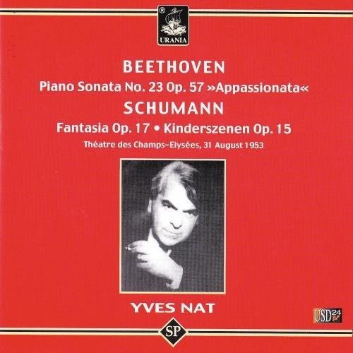 Beethoven / Schumann / Nat: Piano Sonata 23 / Fantasia Op 17