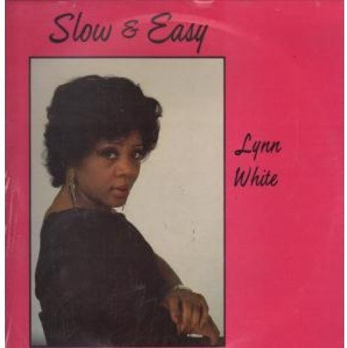 White, Lynn: Slow and Easy