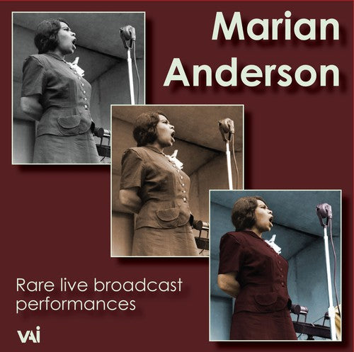 Anderson, Marian: Rare Live Broadcast Performances