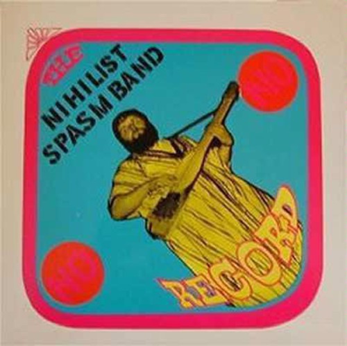 Nihilist Spasm Band: No Record