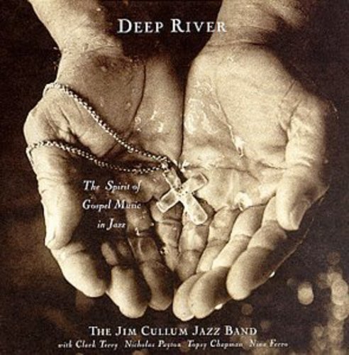 Cullum, Jim: Deep River