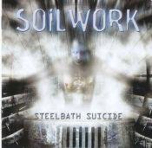 Soilwork: Steel Bath Suicide