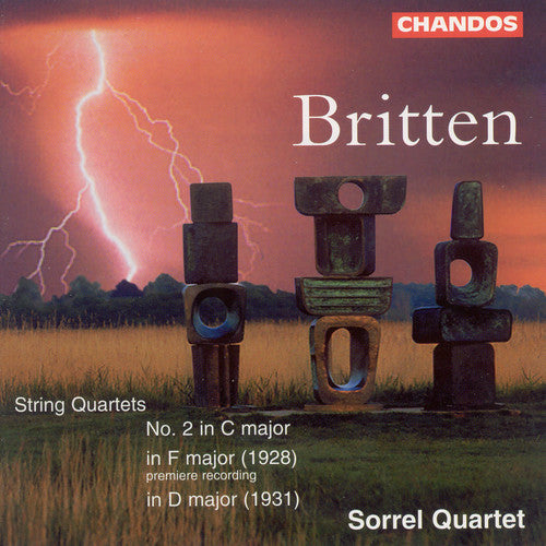 Britten / Sorrel Quartet: String Quartet F Major / String Quartet D Major