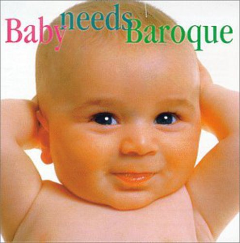 Baby Needs Baroque / Various: Baby Needs Baroque / Various