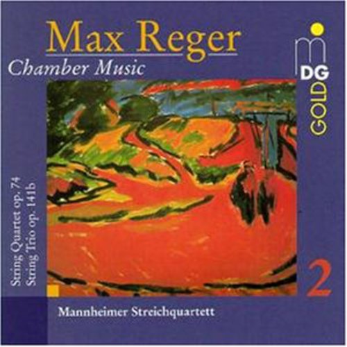 Reger, Max / Mannheim String Quartet: Chamber Music 2