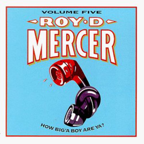 Mercer, Roy D: How Big'a Boy Are Ya 5