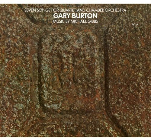Burton, Gary: Seven Songs for Quartet & Chamber Orchestra