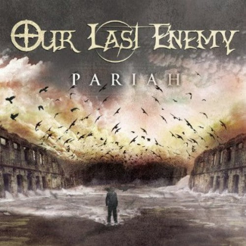 Our Last Enemy: Pariah