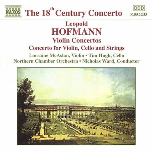 Hofmann / McAslan / Hugh / Ward: Violin Concertos in B Flat & a Major