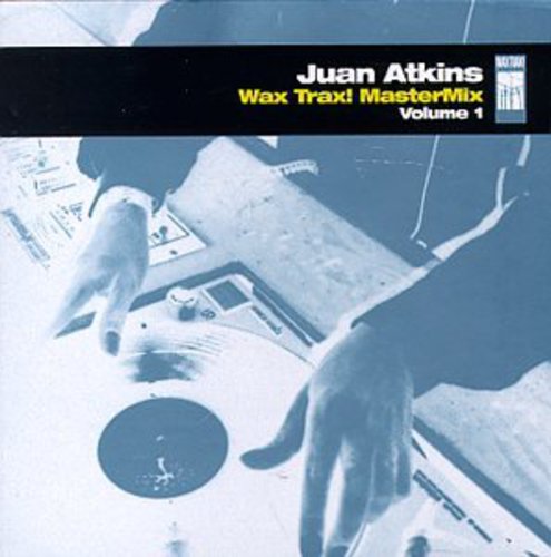 Atkins, Juan: Wax Trax Mastermix Vol.1