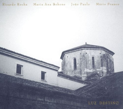 Bobone, Ana Maria: Luz Destino