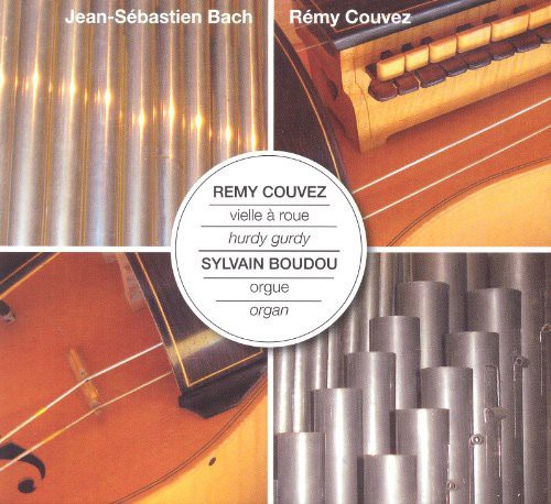 Couvez, Remy / Boudou, Sylvain: Hurdy Gurdy & Organ Play JS Bach