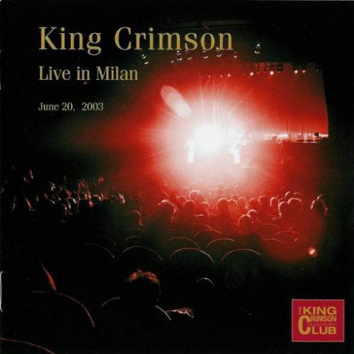 King Crimson: King Crimson Collectors' Club Live in Milan June 2