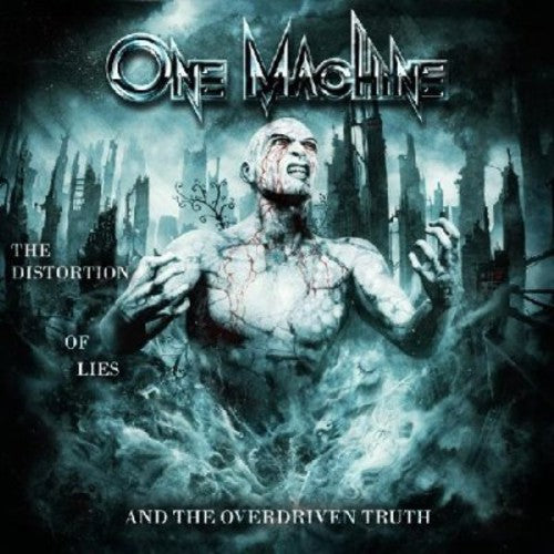 One Machine: The Distortion of Lies and the Overdriven Truth