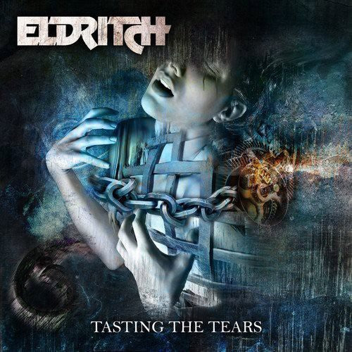 Eldritch: Tasting the Tears