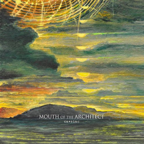 Mouth of the Architect: Dawning