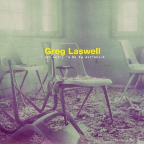 Laswell, Greg: I Was Going to Be An Astronaut