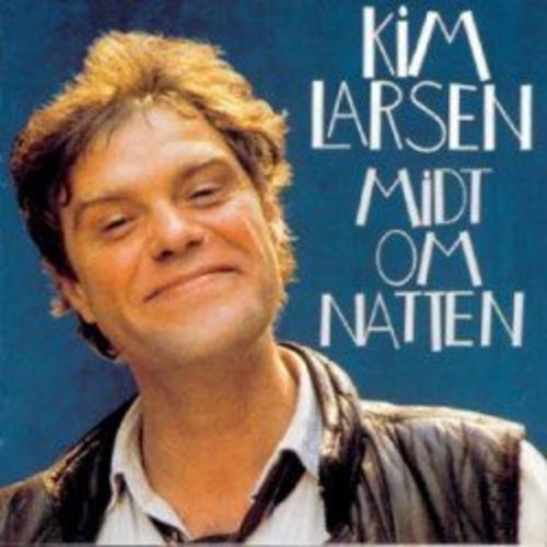 Larsen, Kim: Midt Om Natten