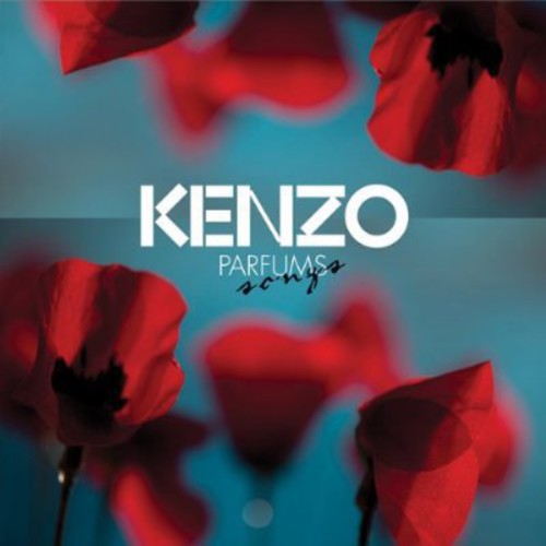 Kenzo Parfums Songs / Various: Kenzo Parfums Songs / Various