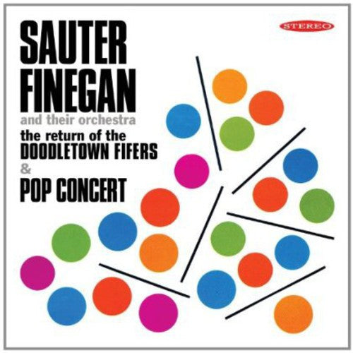 Sauter-Finegan & Their Orchestra: Return of the Doodletown Fifers / Pop Concert