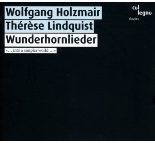 Mendelssohn / Holzmair / Lindquist: Wunderhornlieder