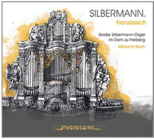 Bach, J.S. / Koch, Albrecht: Silbermann: French