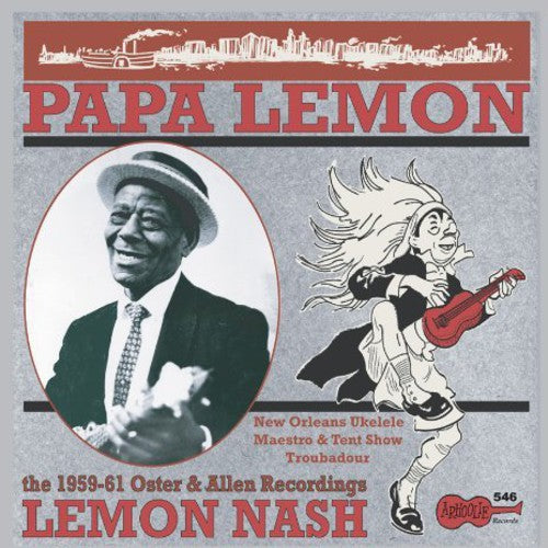 Lemon Nash: Papa Lemon: New Orleans Ukulele Maestro & Tent