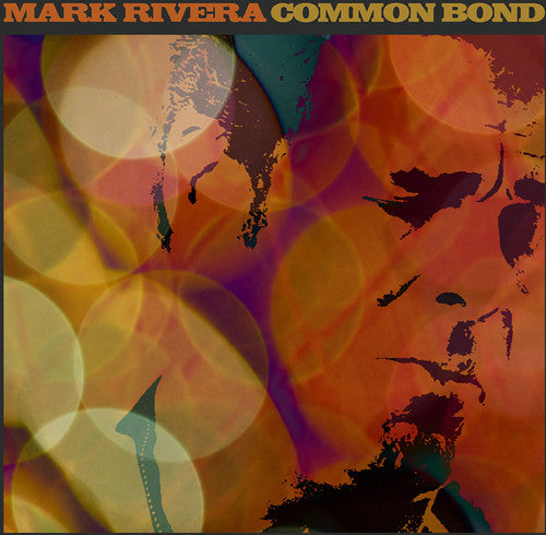 Rivera, Mark: Common Bond