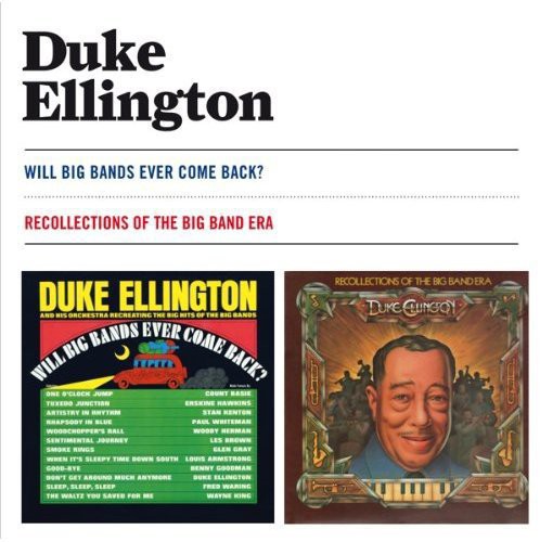 Ellington, Duke: Will Big Bands Ever Come Back? + Recollections of