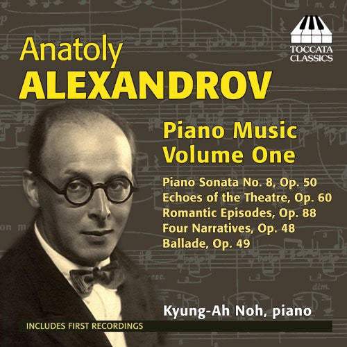 Alexandrov / Noh, Kyung-Ah: Piano Music 1