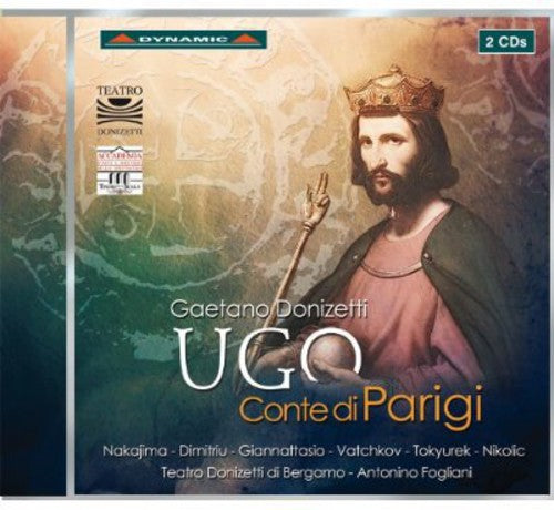 Donizetti / Fogliani / Dimitriu / Nakajima: Ugo Conte Di Parigi