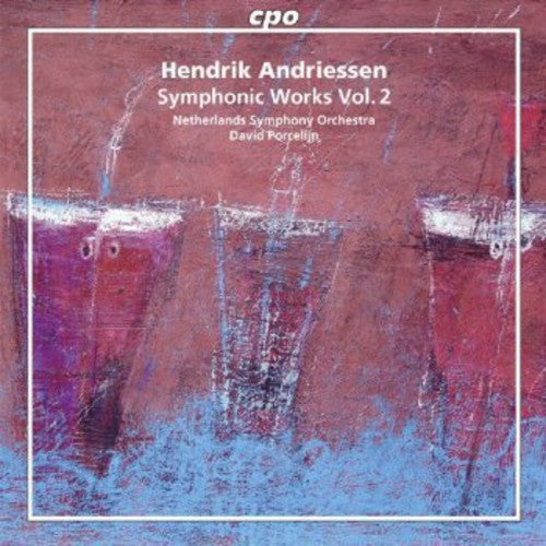 Andriessen / Netherlands Sym Orch / Porcelijn: Symphonic Works 2