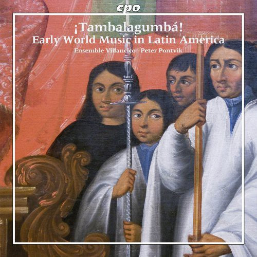 Padilla / Ensemble Villancico / Pontvik: Early World Music in Latin America