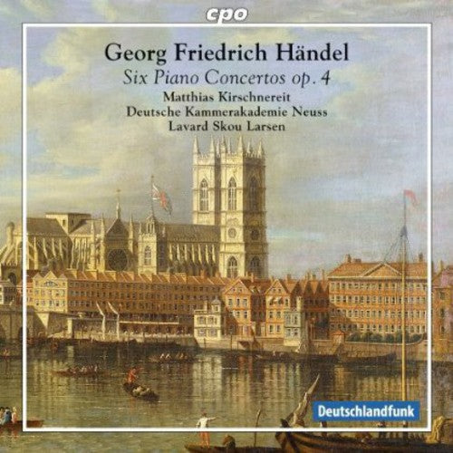 Handel / Deutsche Kammerakademie Neuss Am Rhein: Piano Concertos Op. 4