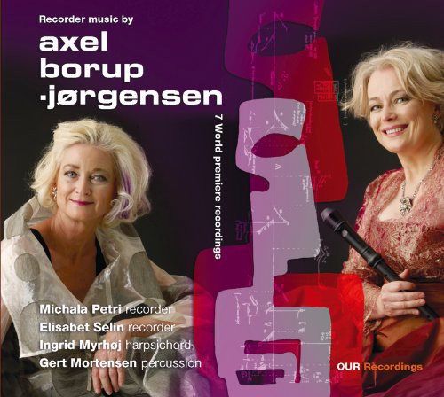 Borup-Jorgensen / Petri / Selin / Mortensen: Recorder Music By Axel Borup-Jorgensen