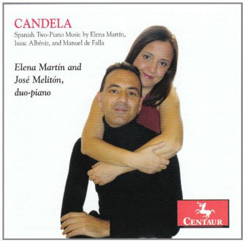 Martin / Meliton: Candela: Spanish Two Piano Music