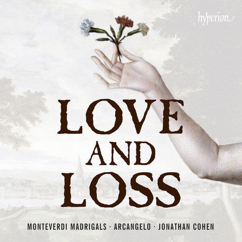 Monteverdi / Gilchrist / Arcangelo / Cohen: Love & Loss