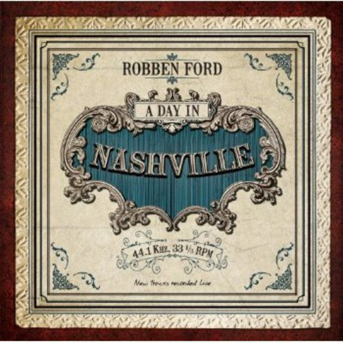 Ford, Robben: A Day In Nashville